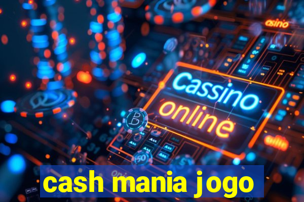 cash mania jogo